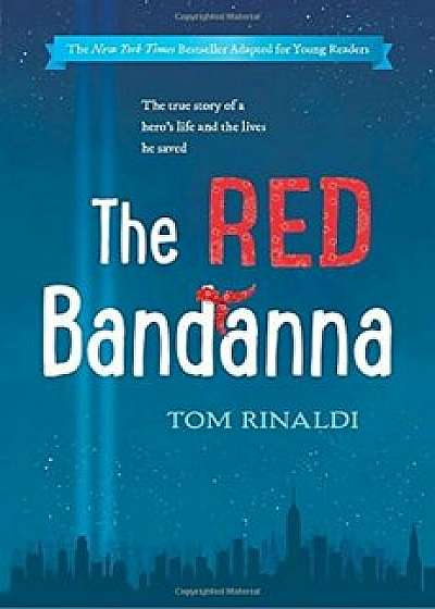The Red Bandanna (Young Readers Adaptation), Hardcover/Tom Rinaldi