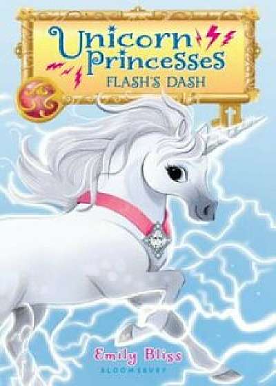 Unicorn Princesses 2: Flash's Dash, Paperback/Emily Bliss
