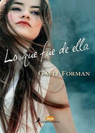 Lo Que Fue de Ella, Paperback/Gayle Forman