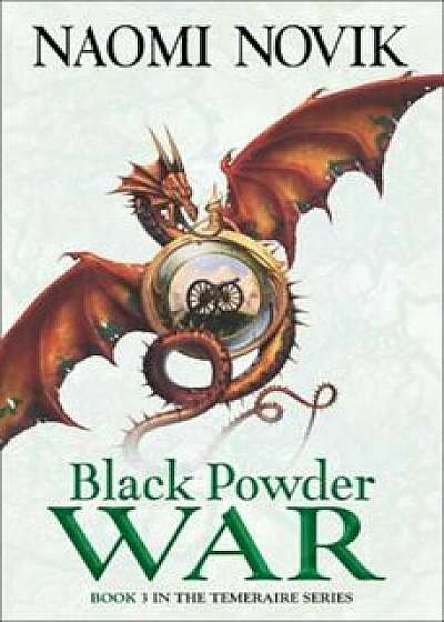 Black Powder War, Paperback/Naomi Novik