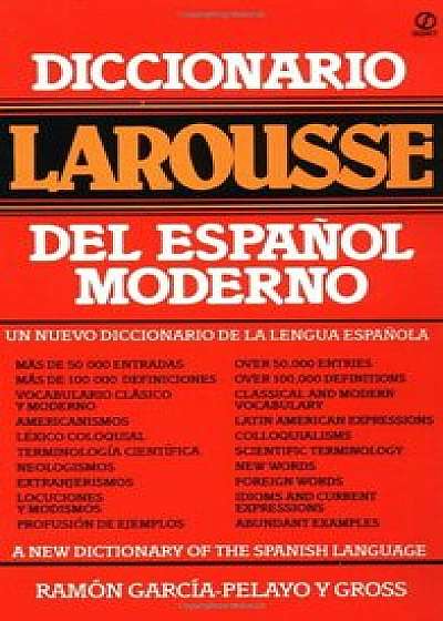 Diccionario Larousse del Espanol Moderno = A New Dictionary of the Spanish Language, Paperback/Ramon Garcia Palayo y. Gross
