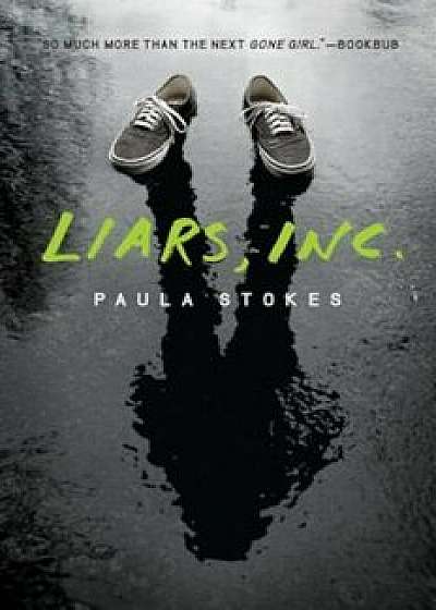 Liars, Inc., Paperback/Paula Stokes