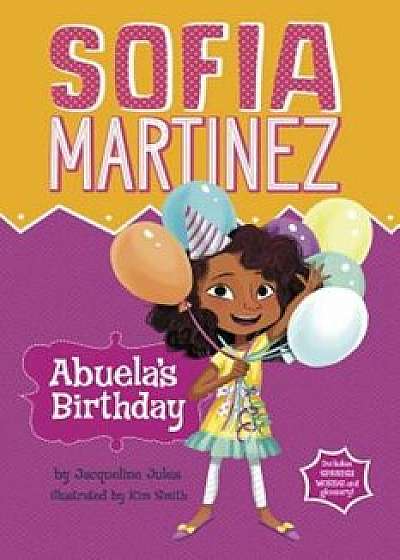 Abuela's Birthday, Paperback/Jacqueline Jules