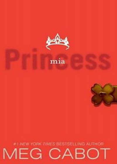 The Princess Diaries, Volume IX: Princess MIA, Paperback/Meg Cabot