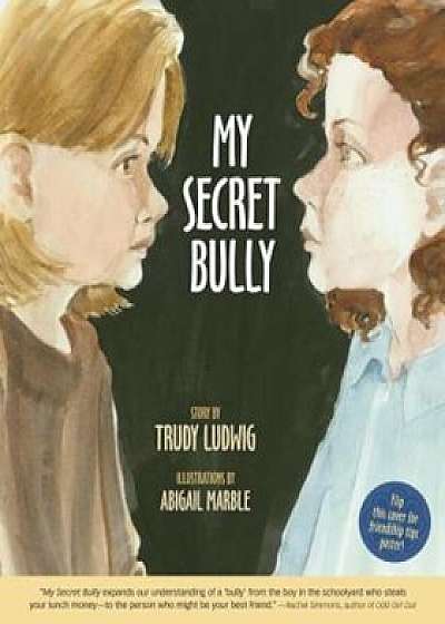 My Secret Bully, Hardcover/Trudy Ludwig