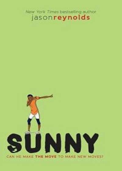 Sunny, Hardcover/Jason Reynolds