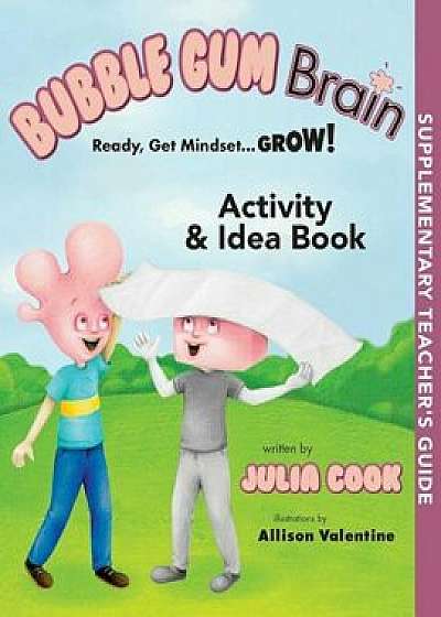 Bubble Gum Brain Activity and Idea Book, Paperback/Julia Cook