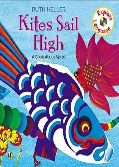 Kites Sail High, Paperback/Ruth Heller