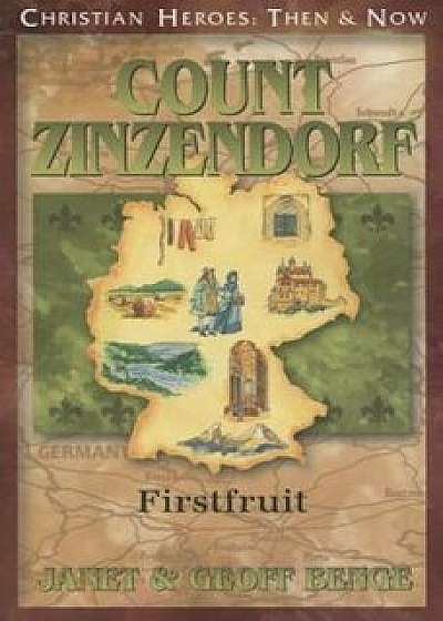 Count Zinzendorf: Firstfruit, Paperback/Janet Benge