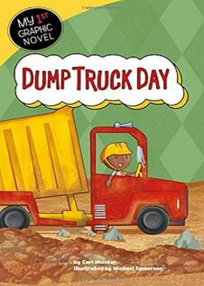 Dump Truck Day, Paperback/Cari Meister