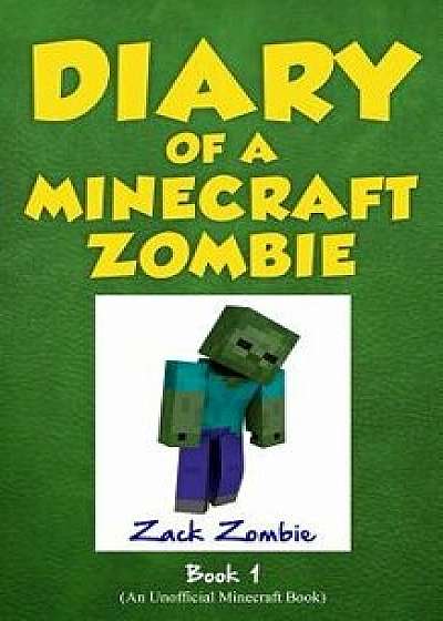 Diary of a Minecraft Zombie Book 1: A Scare of a Dare, Paperback/Zack Zombie