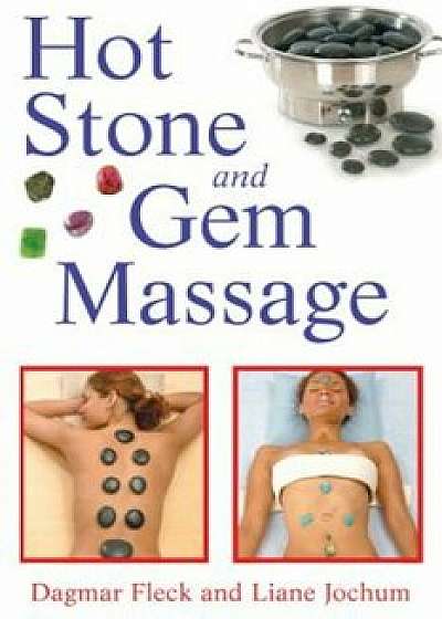 Hot Stone and Gem Massage, Paperback/Dagmar Fleck
