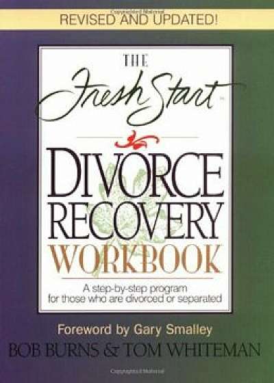 The Fresh Start Divorce Recovery Workbook, Paperback/Bob Burns