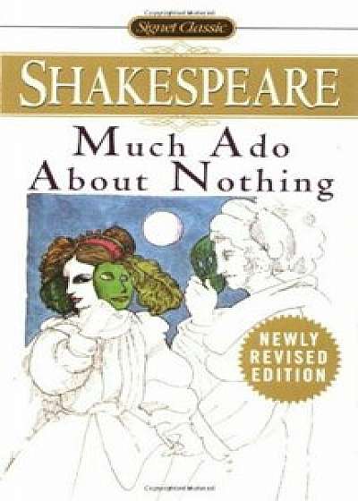 Much ADO about Nothing, Paperback/William Shakespeare