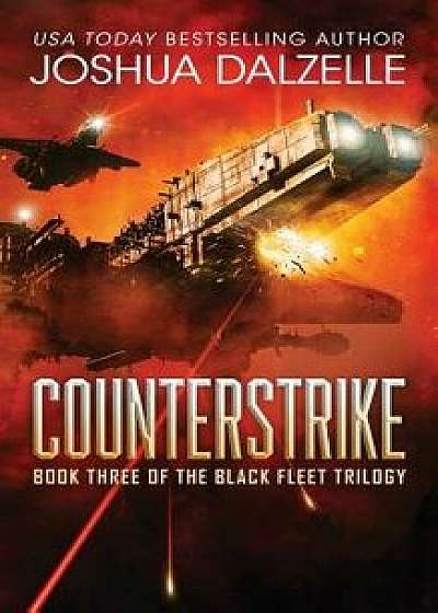 Counterstrike: Black Fleet Trilogy, Book 3, Paperback/Joshua Dalzelle