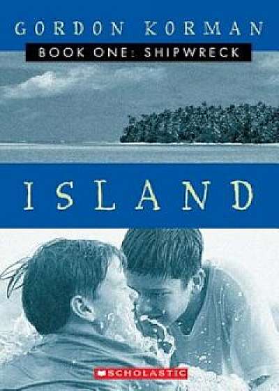 Island I: Shipwreck, Paperback/Gordon Korman