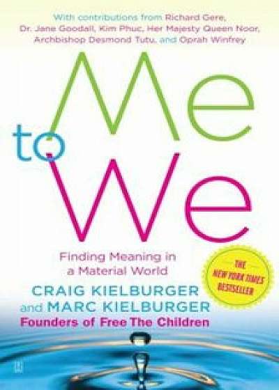 Me to We: Finding Meaning in a Material World, Paperback/Craig Kielburger