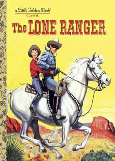 The Lone Ranger, Hardcover/Steffi Fletcher
