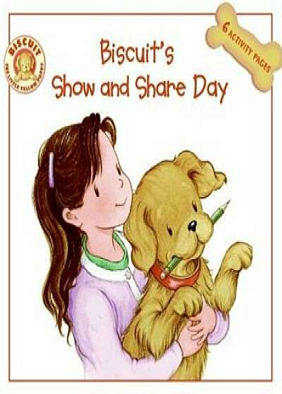 Biscuit's Show and Share Day, Paperback/Alyssa Satin Capucilli