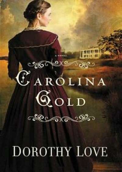 Carolina Gold, Paperback/Dorothy Love