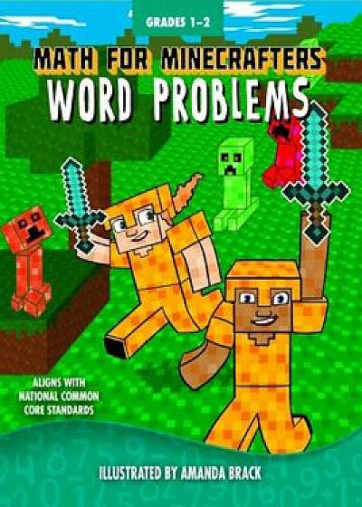 Math for Minecrafters Word Problems: Grades 1-2, Paperback/Sky Pony