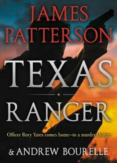 Texas Ranger, Hardcover/James Patterson