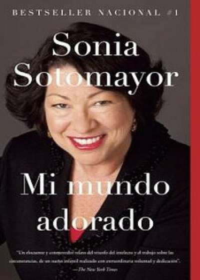 Mi Mundo Adorado, Paperback/Sonia Sotomayor