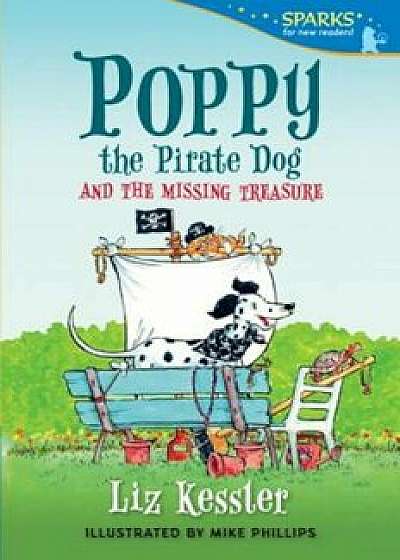 Poppy the Pirate Dog and the Missing Treasure, Paperback/Liz Kessler