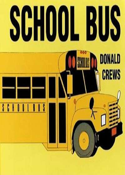 School Bus Board Book, Hardcover/Donald Crews