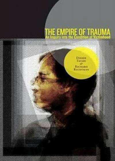 Empire of Trauma, Paperback/Fassin