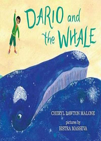 Dario and the Whale, Hardcover/Cheryl Lawton Malone