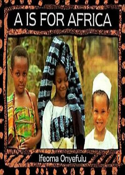 A is for Africa, Paperback/Ifeoma Onyefulu