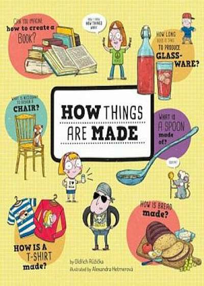How Things Are Made, Hardcover/Oldrich Ruzicka