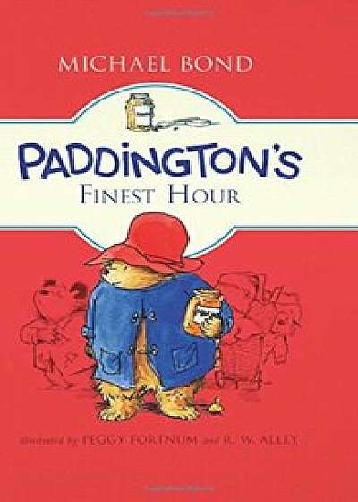 Paddington's Finest Hour, Hardcover/Michael Bond