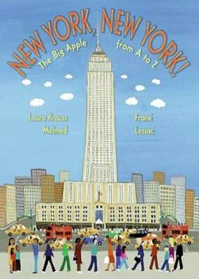 New York, New York!: The Big Apple from A to Z, Paperback/Laura Krauss Melmed