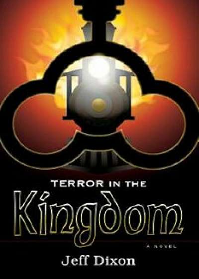 Terror in the Kingdom, Paperback/Jeff Dixon