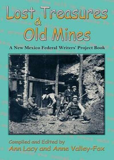 Lost Treasures & Old Mines, Paperback/Ann Lacy