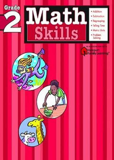 Math Skills: Grade 2 (Flash Kids Harcourt Family Learning), Paperback/Flash Kids