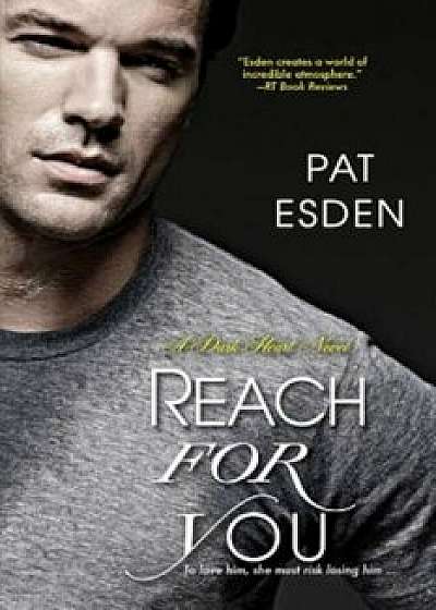 Reach for You, Paperback/Pat Esden