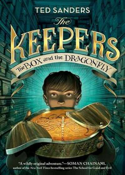 The Keepers: The Box and the Dragonfly, Hardcover/Ted Sanders