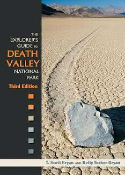 Explorer Guide Death Val Nat Park 3e PB, Paperback/T. Scott Bryan