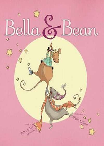 Bella & Bean, Hardcover/Rebecca Kai Dotlich