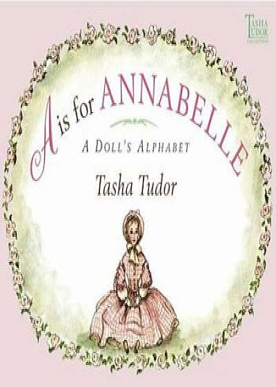 A is for Annabelle: A Doll's Alphabet, Paperback/Tasha Tudor