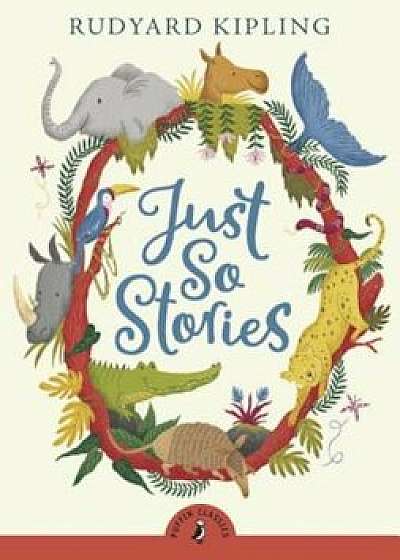 Just So Stories, Paperback/Rudyard Kipling