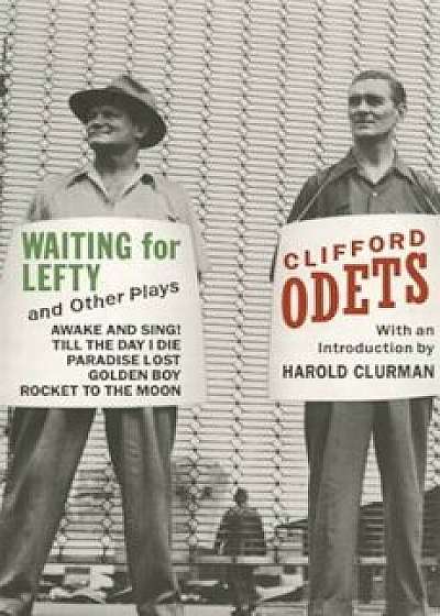 Waiting for Lefty and Other Plays, Paperback/Clifford Odets