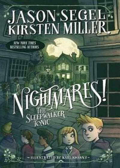 Nightmares! the Sleepwalker Tonic, Paperback/Jason Segel