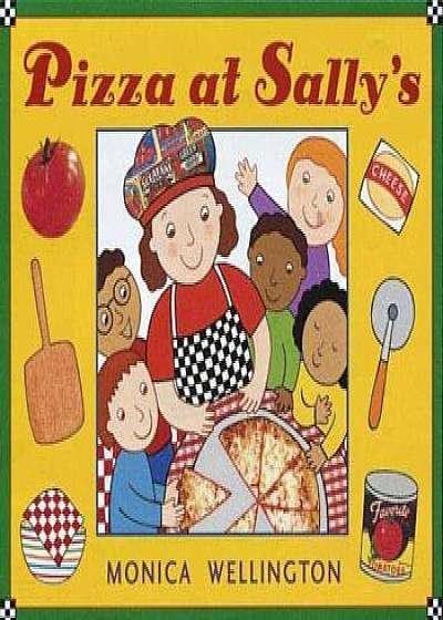 Pizza at Sally's, Hardcover/Monica Wellington