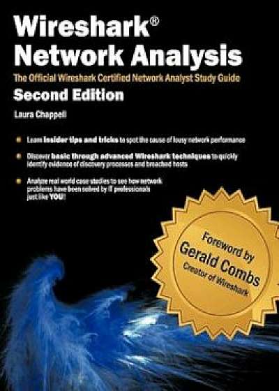 Wireshark Network Analysis (Second Edition): The Official Wireshark Certified Network Analyst Study Guide, Paperback/Laura Chappell
