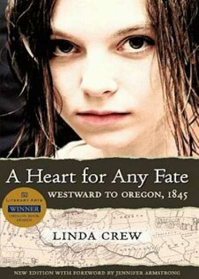 A Heart for Any Fate: Westward to Oregon, 1845, Paperback/Linda Crew