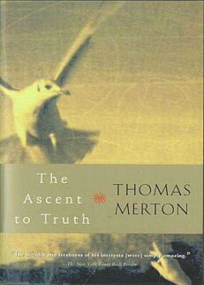 The Ascent to Truth, Paperback/Thomas Merton